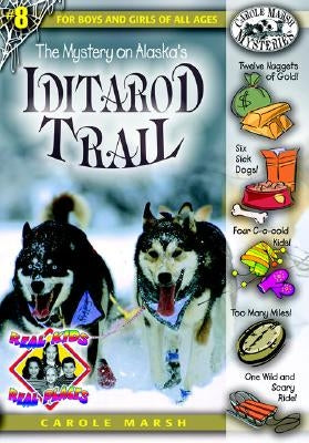 The Mystery on Alaska's Iditarod Trail by Marsh, Carole