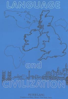 Language and Civilization; Essays in honour of Otto Hietsch by Hietsch, Otto