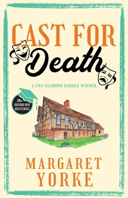 CAST FOR DEATH a gripping English cozy murder mystery full of twists by Yorke, Margaret
