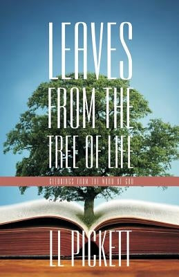 Leaves from the Tree of Life: Gleanings from the Word of God by Hale, D. Curtis
