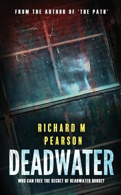 Deadwater by Pearson, Richard M.