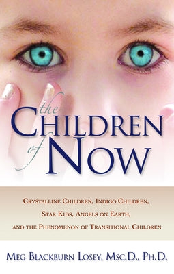 The Children of Now by Losey, Meg Blackburn
