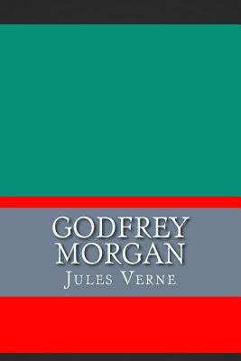 Godfrey Morgan by Verne, Jules