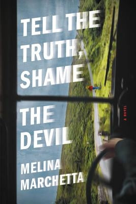 Tell the Truth, Shame the Devil by Marchetta, Melina