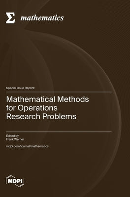 Mathematical Methods for Operations Research Problems by Werner, Frank