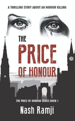 The Price of Honour: A Thrilling Story about an Honour Killing by Ramji, Nash