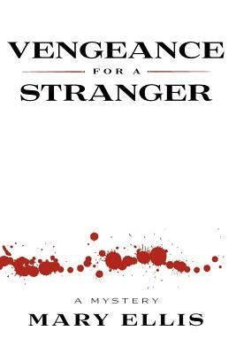 Vengeance for a Stranger by Ellis, Mary