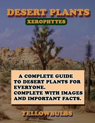 Desert plants: Xerophytes by Moses, Bunmi