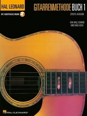 German Edition: Hal Leonard Gitarrenmethode Buch 1 - Zweite Ausgabe: Hal Leonard Guitar Method - 2D Edition Book 1 - German Edition by Schmid, Will