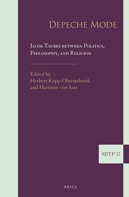 Depeche Mode. Jacob Taubes Between Politics, Philosophy, and Religion by Kopp-Oberstebrink, Herbert