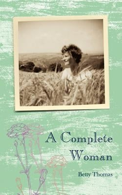 A Complete Woman by Thomas, Betty