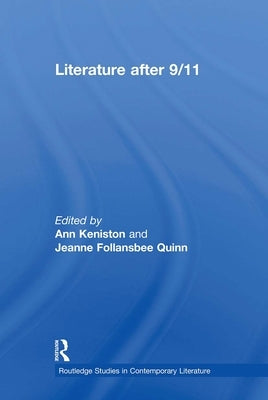 Literature after 9/11 by Keniston, Ann