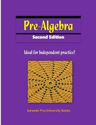 Pre-algebra Second Edition: Ideal for Independent practice! by Alibarre, Abdulaziz M.
