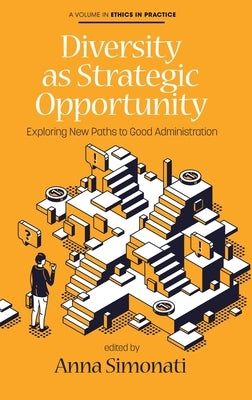 Diversity as Strategic Opportunity: Exploring New Paths to Good Administration by Simonati, Anna