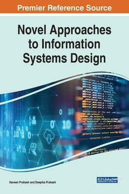 Novel Approaches to Information Systems Design by Prakash, Naveen