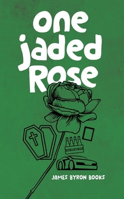 One Jaded Rose: A Nic Thorn Caper by Books, James Byron