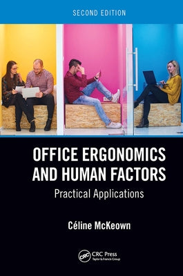 Office Ergonomics and Human Factors: Practical Applications, Second Edition by McKeown, Céline