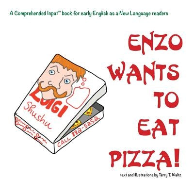 Enzo Wants to Eat Pizza by Waltz, Terry T.