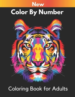 New Color By Number Coloring Book for Adults: An Adults Color By number Coloring Book ( color by number canvas ) by Robinson, Karen