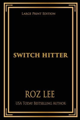 Switch Hitter: Large Print Edition by Lee, Roz