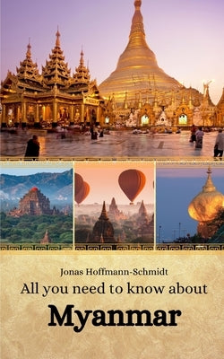 All you need to know about Myanmar by Chambers, Linda Amber