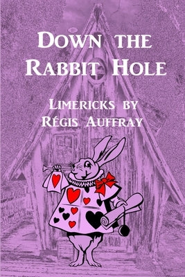 Down the Rabbit Hole by Auffray, Régis