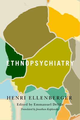 Ethnopsychiatry: Volume 56 by Delille, Emmanuel