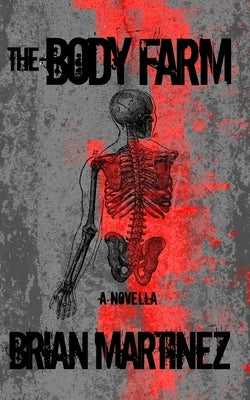 The Body Farm by Martinez, Brian