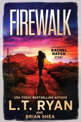 Firewalk by Shea, Brian