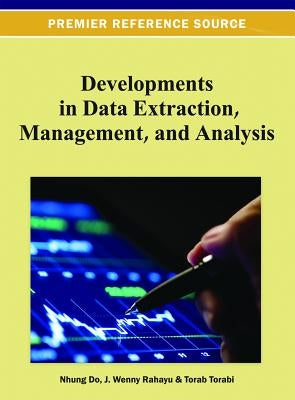 Developments in Data Extraction, Management, and Analysis by Do, Nhung