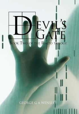 Devil's Gate: Book Two of the Rialto Trilogy by Wensley, George G. a.