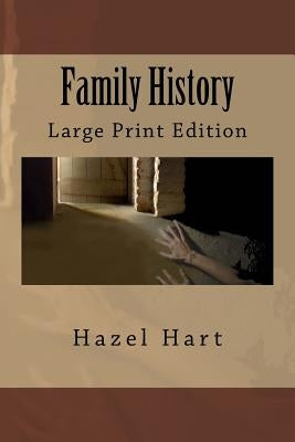 Family History: Large Print Edition by Hart, Hazel