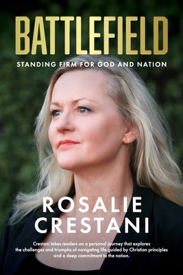 Battlefield: Standing Firm for God and Nation by Crestani, Rosalie