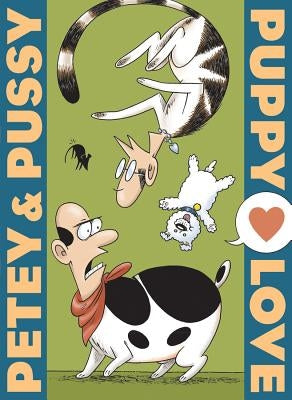 Petey & Pussy: Puppy Love by Kerschbaum, John