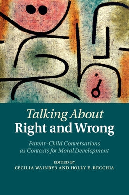 Talking about Right and Wrong by Wainryb, Cecilia