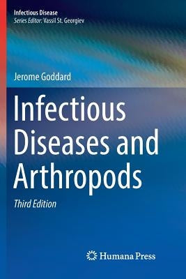 Infectious Diseases and Arthropods by Goddard, Jerome