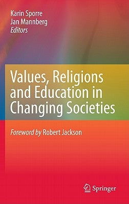 Values, Religions and Education in Changing Societies by Sporre, Karin