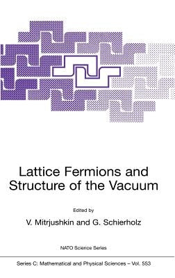 Lattice Fermions and Structure of the Vacuum by Mitrjushkin, Valya