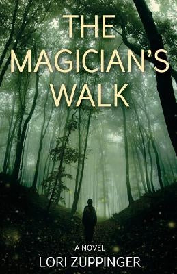 The Magician's Walk by Zuppinger, Lori