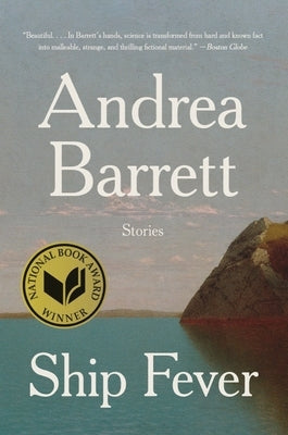 Ship Fever: Stories by Barrett, Andrea