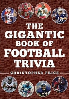The Gigantic Book of Football Trivia by Price, Christopher