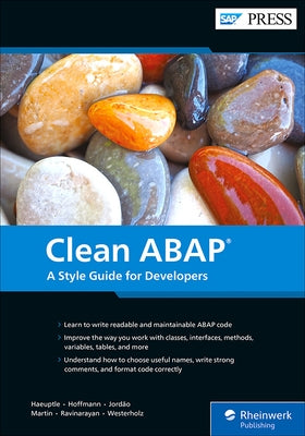 Clean ABAP: A Style Guide for Developers by Haeuptle, Klaus