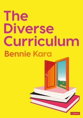 The Diverse Curriculum by Kara, Bennie