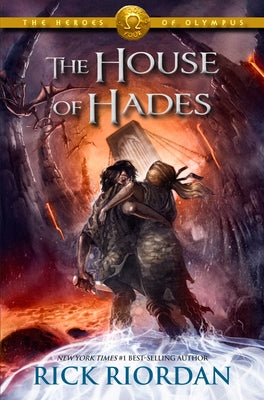Heroes of Olympus, The, Book Four the House of Hades (Heroes of Olympus, The, Book Four) by Riordan, Rick