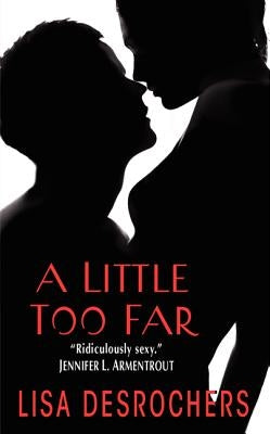 A Little Too Far by DesRochers, Lisa