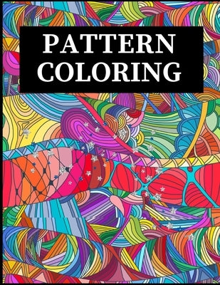 Pattern Coloring: Geometric Shapes and Patterns Coloring Book with Fun, Easy, and Relaxing Coloring Pages for stress relieve and creativ by Media, Zod-7
