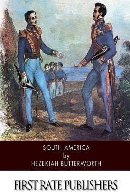 South America by Butterworth, Hezekiah
