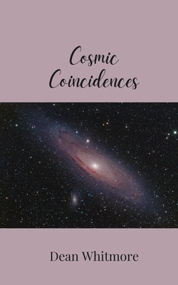 Cosmic Coincidences by Whitmore, Dean