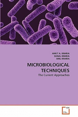 Microbiological Techniques by Kharia, Ankit A.