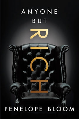 Anyone But Rich by Bloom, Penelope